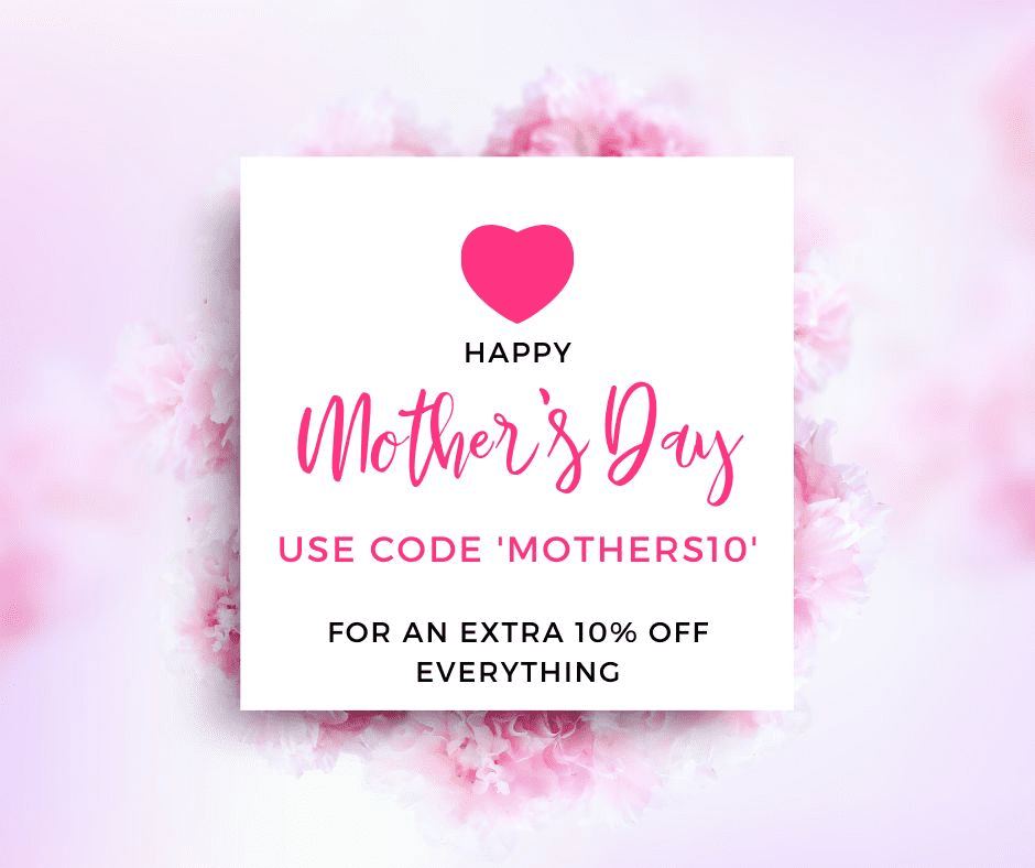 [EKM-AUTOGENERATED]MOTHERS DAY GET 10 OFF EVERYTHING - USE CODE MOTHERS10